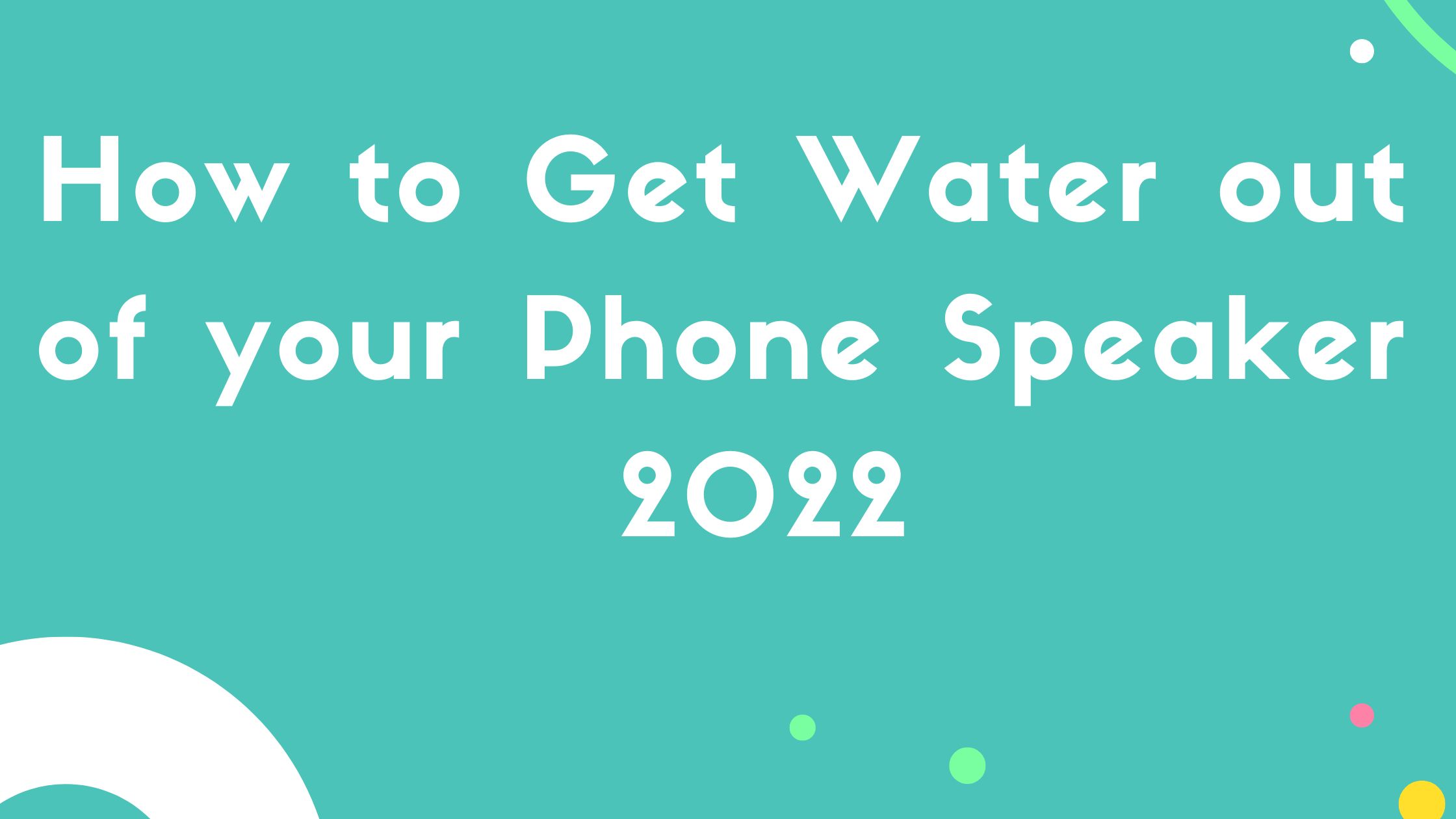 get water out of your phone