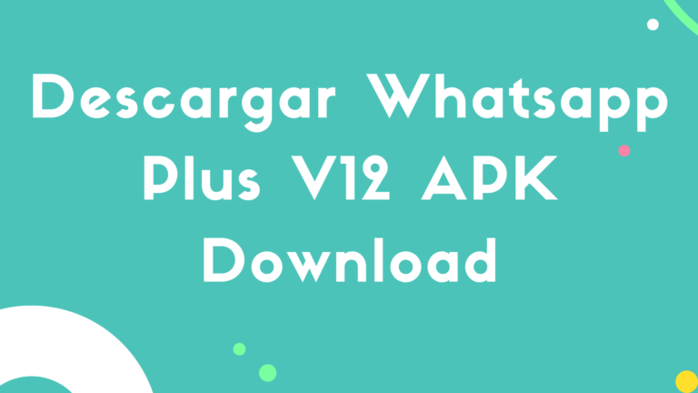 Descargar Whatsapp Plus V12 APK Download