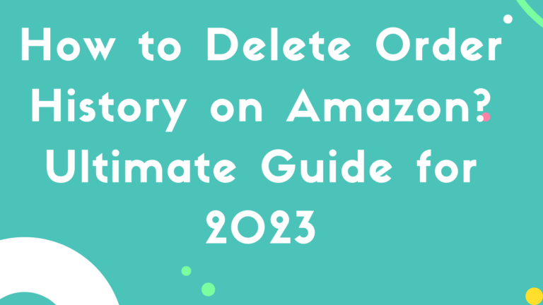 How to Delete Order History on Amazon