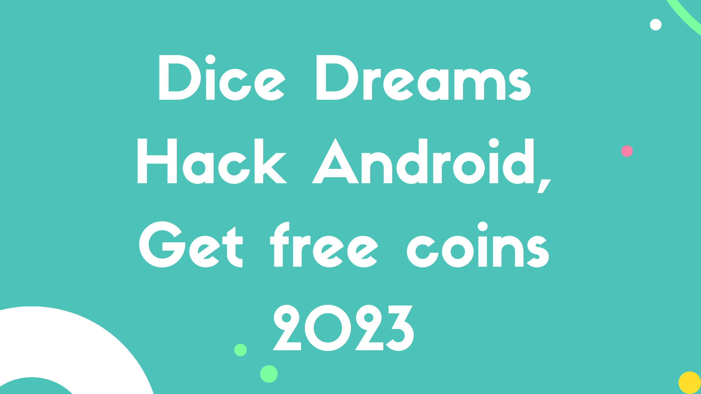 Dice Dreams Hack Android, Get free coins 2023