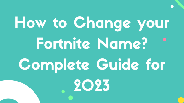 How to Change your Fortnite Name?