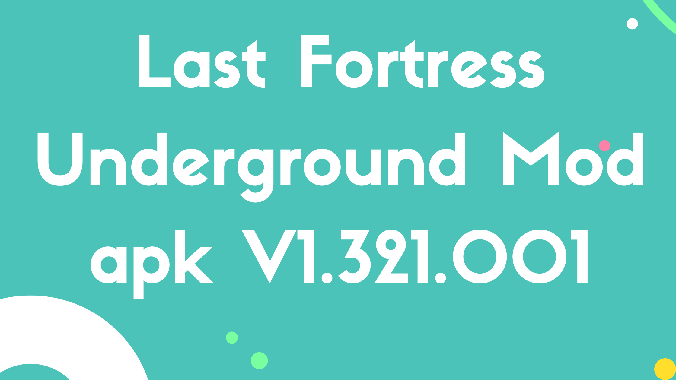 Last Fortress Underground Mod apk V1.321.001