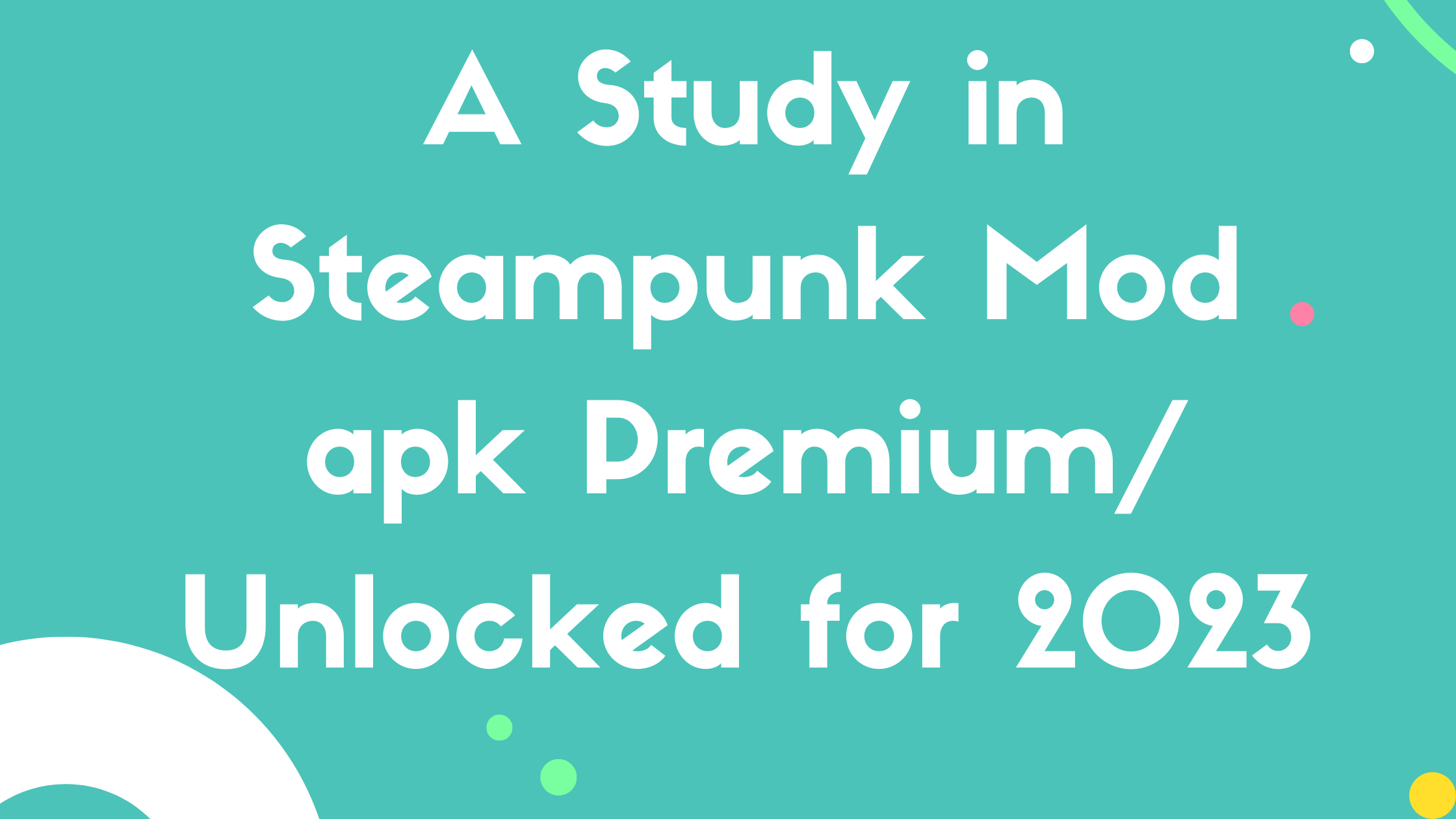 A Study in Steampunk Mod apk Premium/ Unlocked for 2023