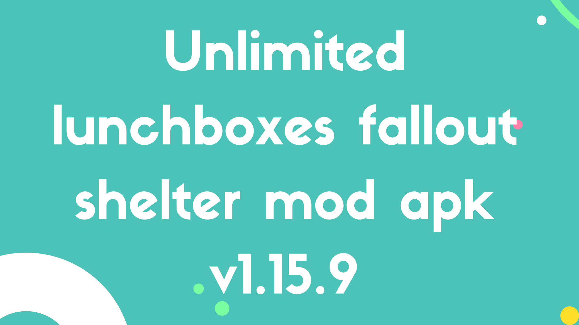 Unlimited lunchboxes fallout shelter mod apk v1.15.9