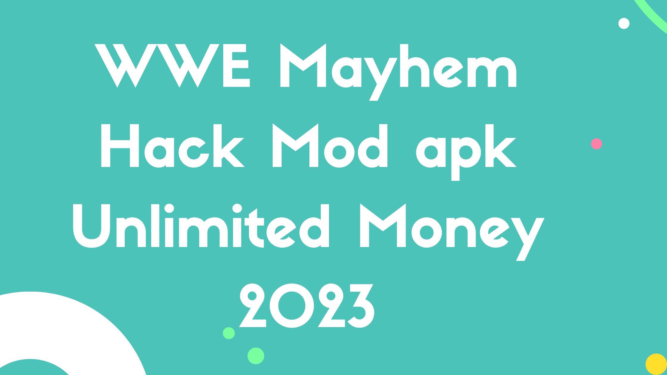 WWE Mayhem Hack Mod apk Unlimited Money 2023
