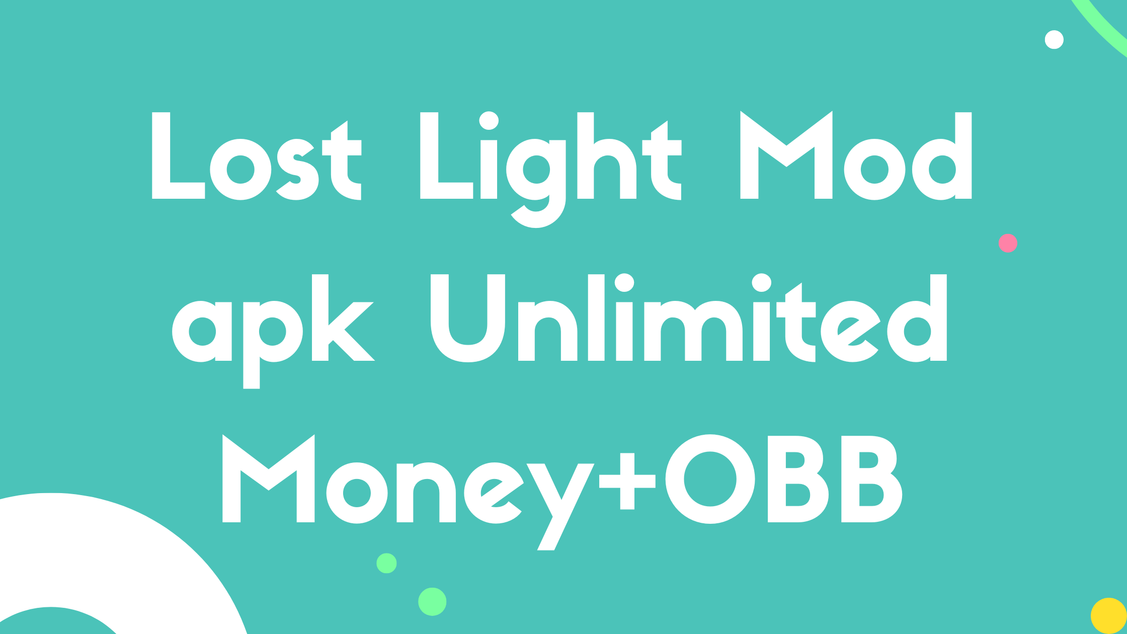 Lost Light Mod apk Unlimited Money+OBB