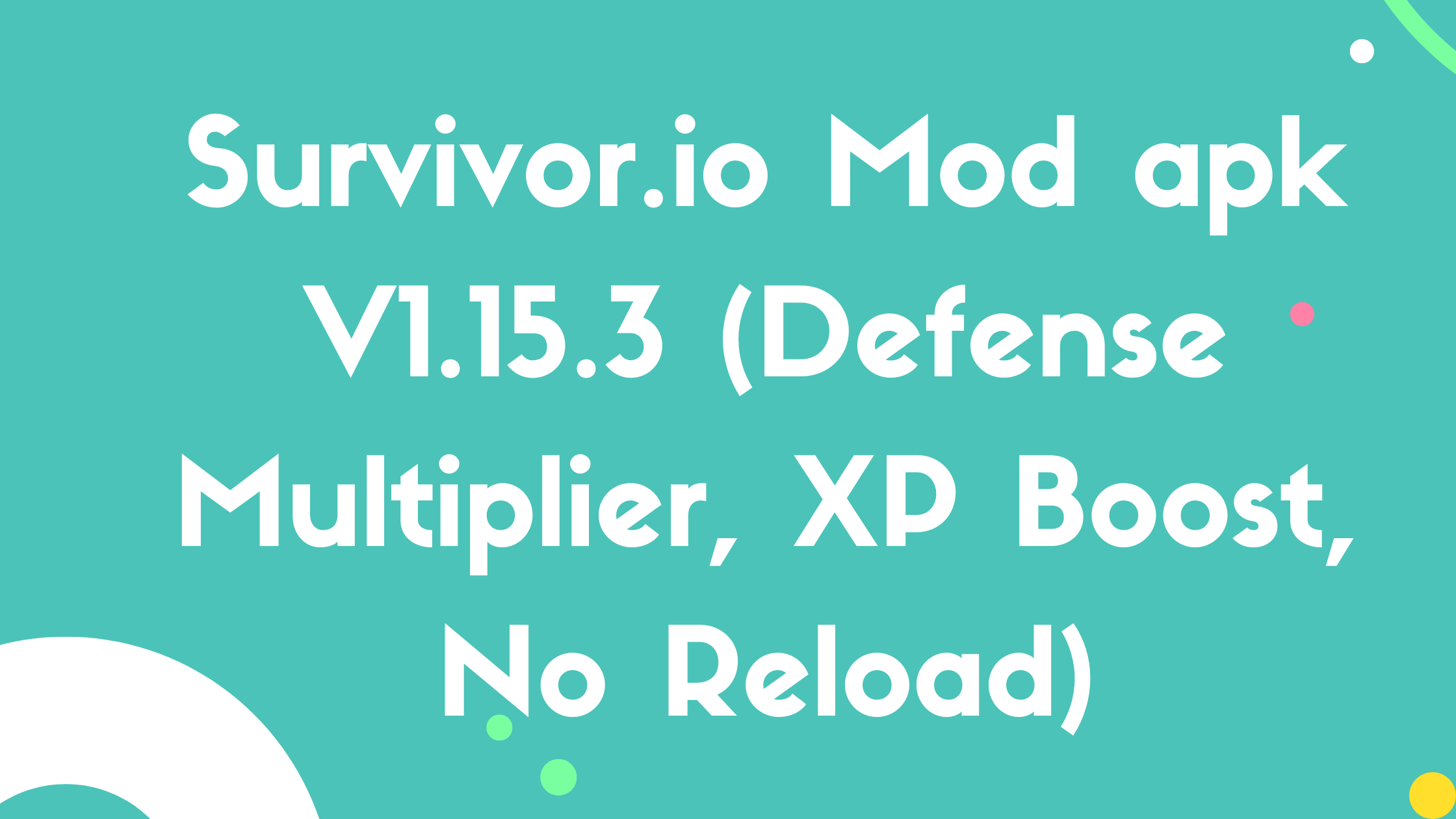 Survivor.io Mod apk V1.15.3 (Defense Multiplier, XP Boost, No Reload)