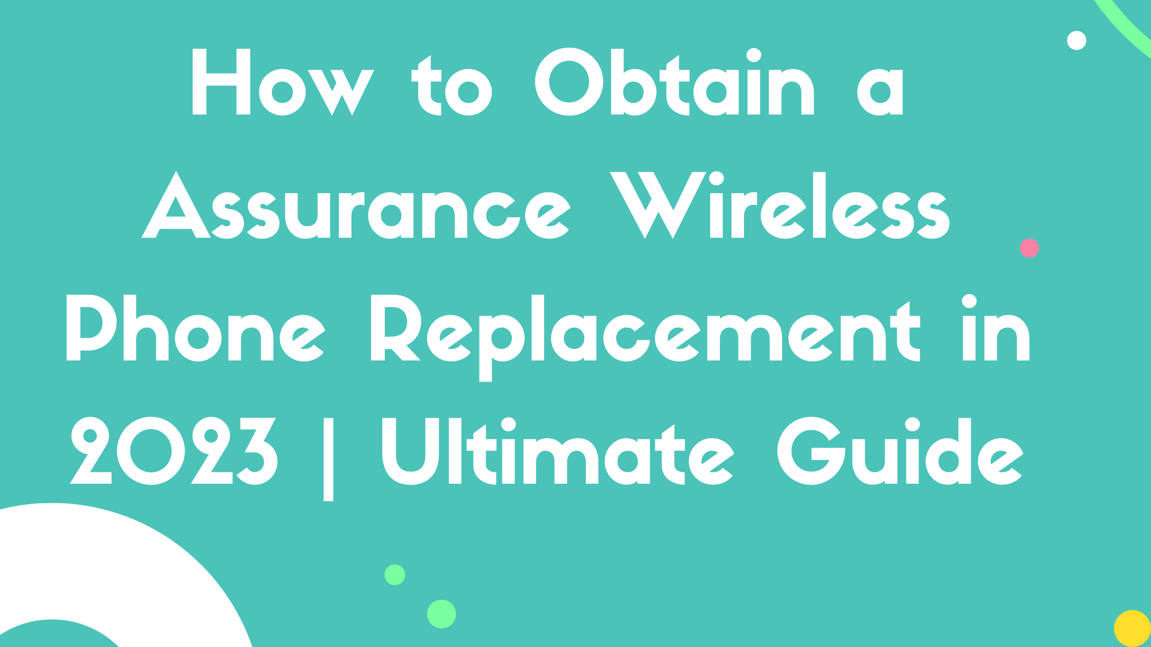 How to Obtain a Assurance Wireless Phone Replacement in 2023 | Ultimate Guide
